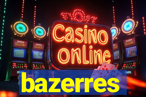 bazerres