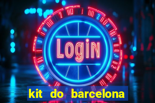 kit do barcelona dls 19