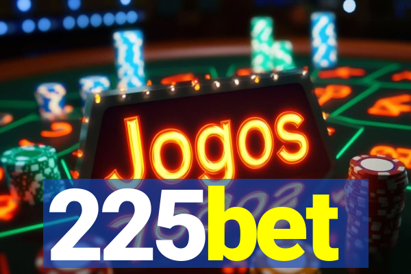 225bet