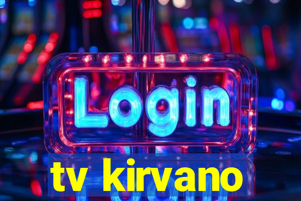 tv kirvano