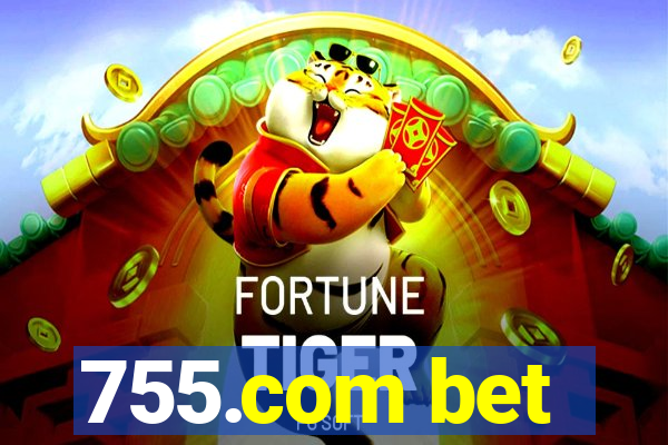 755.com bet