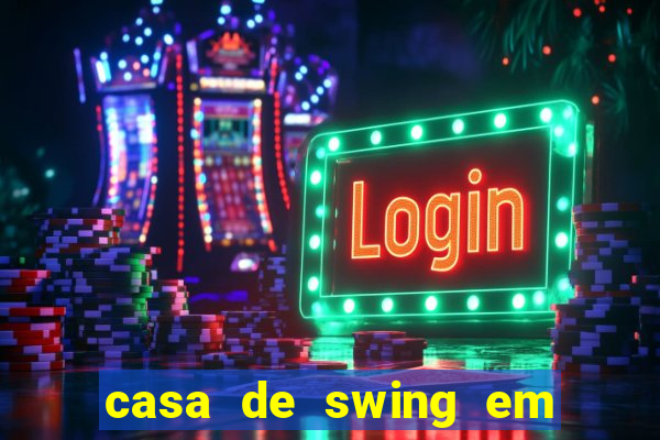 casa de swing em foz do iguacu