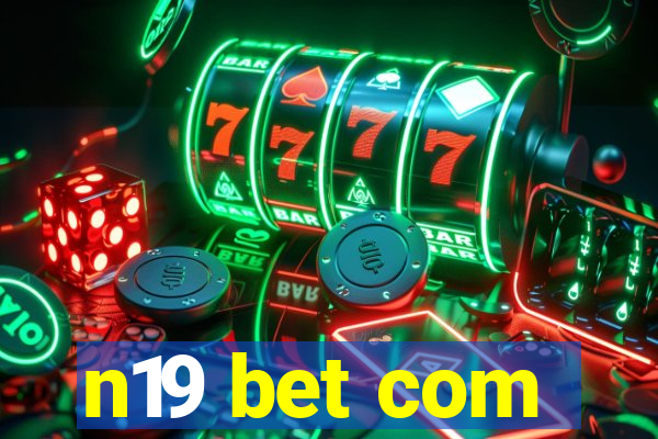 n19 bet com
