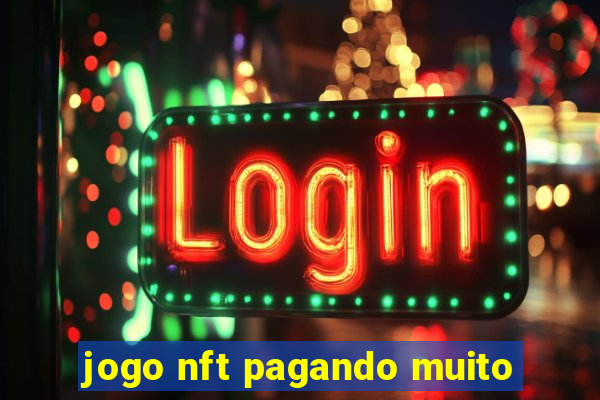 jogo nft pagando muito