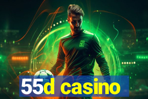 55d casino