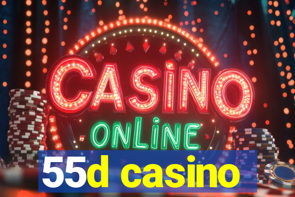 55d casino