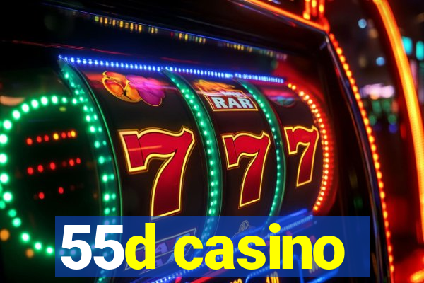 55d casino