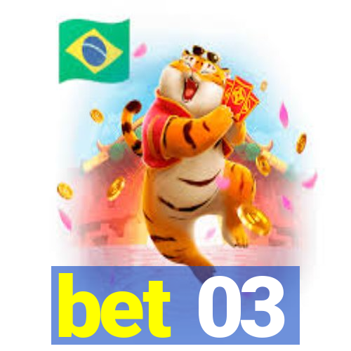 bet 03