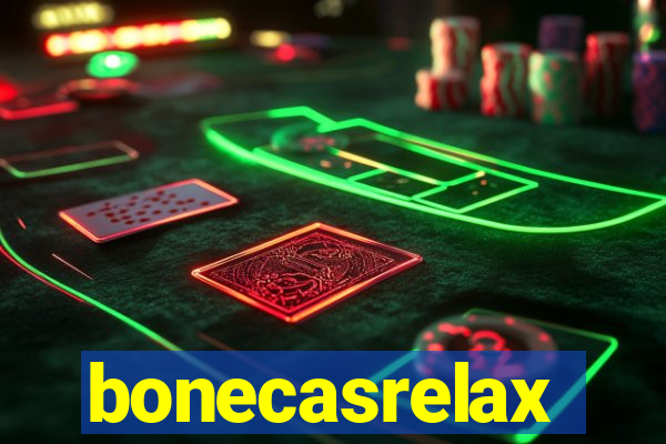 bonecasrelax