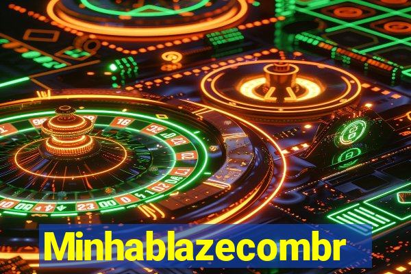 Minhablazecombr