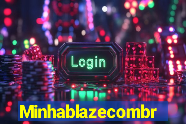 Minhablazecombr