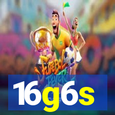 16g6s