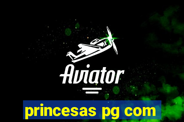 princesas pg com