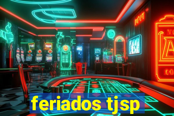 feriados tjsp