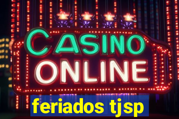 feriados tjsp
