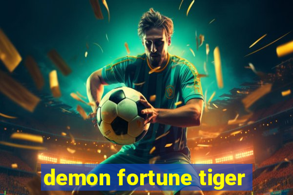 demon fortune tiger