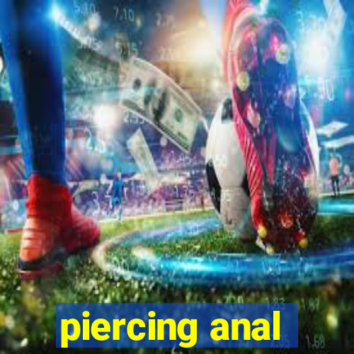 piercing anal