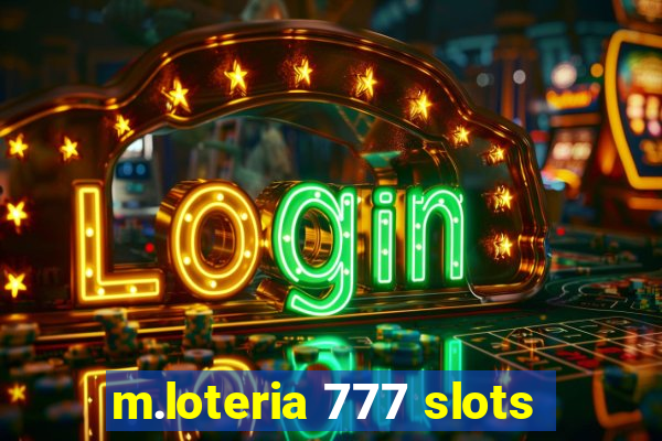m.loteria 777 slots