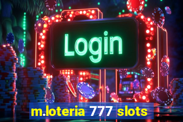 m.loteria 777 slots
