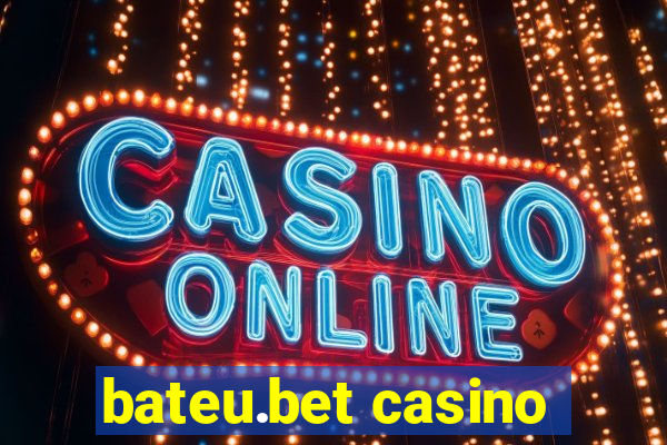 bateu.bet casino