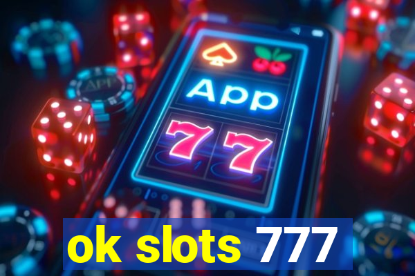 ok slots 777