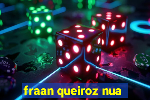 fraan queiroz nua