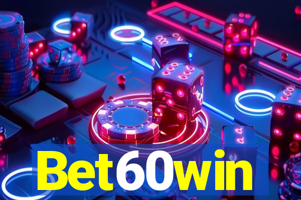 Bet60win