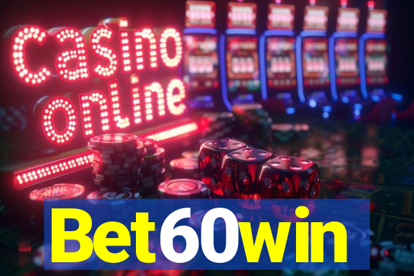 Bet60win