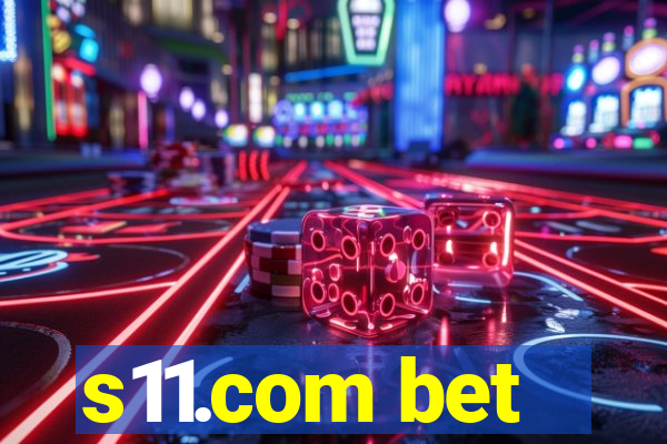 s11.com bet