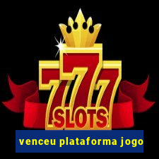 venceu plataforma jogo