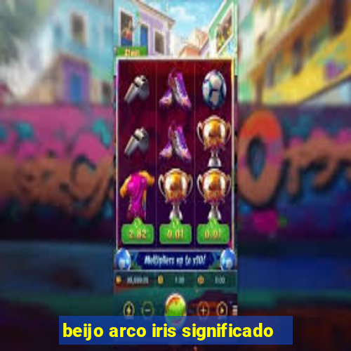 beijo arco iris significado