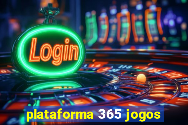 plataforma 365 jogos