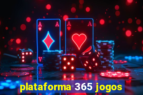 plataforma 365 jogos