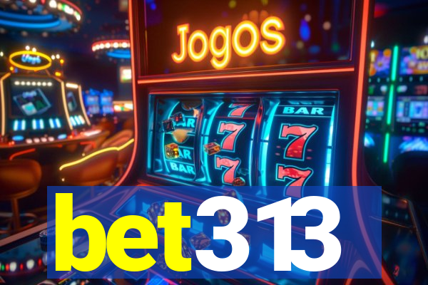 bet313