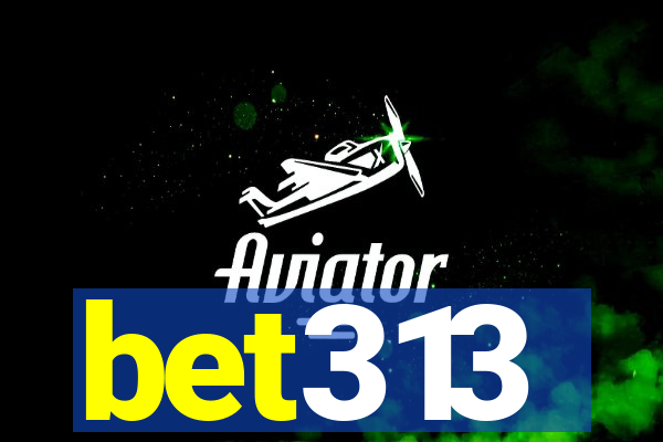 bet313