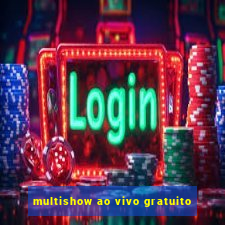 multishow ao vivo gratuito