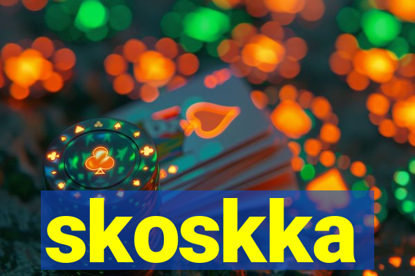 skoskka