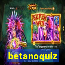 betanoquiz