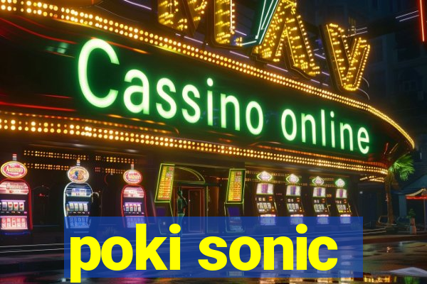 poki sonic