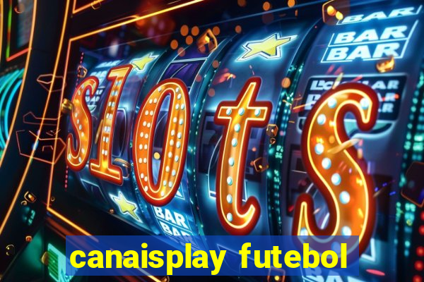 canaisplay futebol