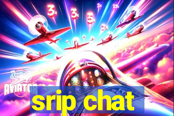 srip chat