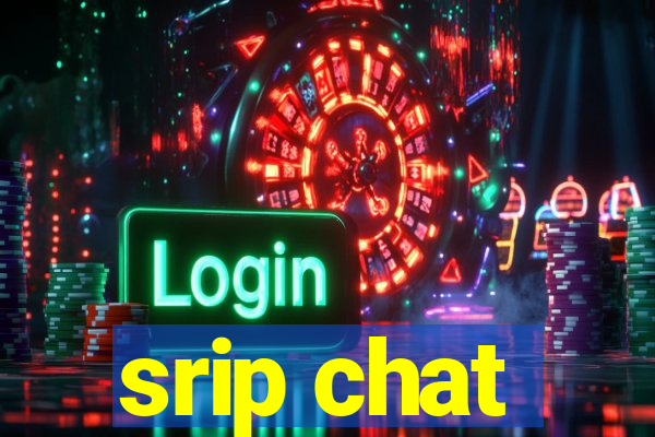 srip chat