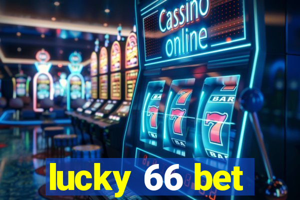 lucky 66 bet
