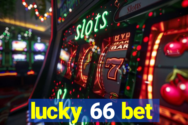 lucky 66 bet