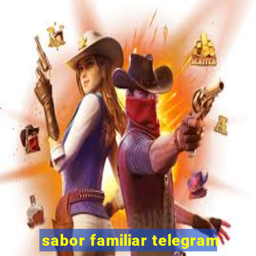 sabor familiar telegram