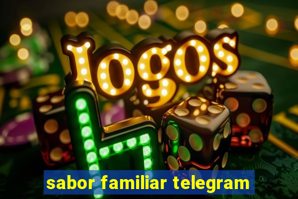 sabor familiar telegram
