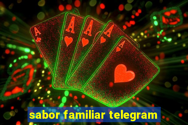 sabor familiar telegram