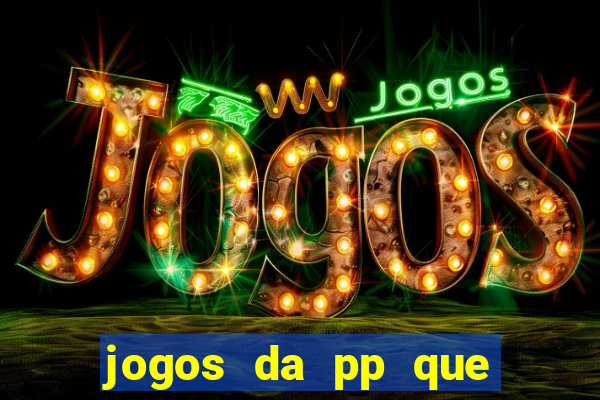 jogos da pp que pagam bem