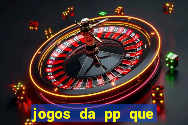 jogos da pp que pagam bem