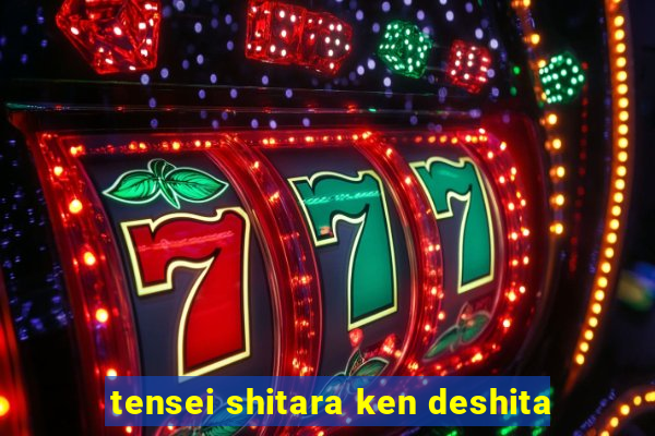 tensei shitara ken deshita